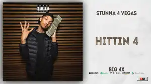 Stunna 4 Vegas - Hittin 4